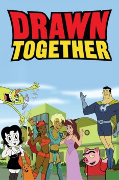 poster Drawn Together - Complete Series&nbsp;&nbsp;(2004)