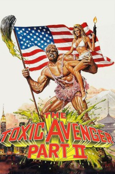 poster The Toxic Avenger Part II&nbsp;&nbsp;(1989)