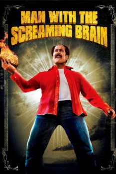 poster Man with the Screaming Brain&nbsp;&nbsp;(2005)
