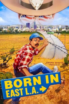 poster Born in East L.A.&nbsp;&nbsp;(1987)