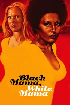 poster Black Mama, White Mama&nbsp;&nbsp;(1973)