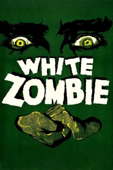 poster White Zombie&nbsp;&nbsp;(1932)