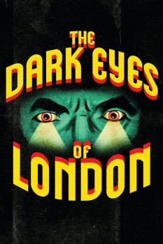 poster The Dark Eyes of London&nbsp;&nbsp;(1939)