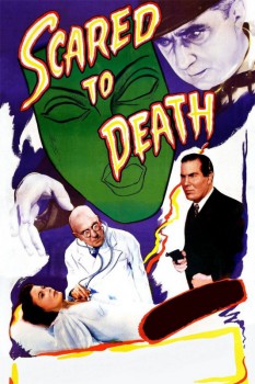 poster Scared to Death&nbsp;&nbsp;(1947)