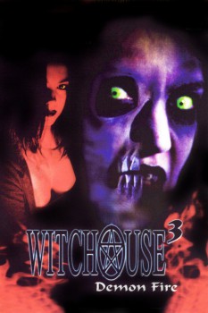 poster Witchouse III: Demon Fire&nbsp;&nbsp;(2001)